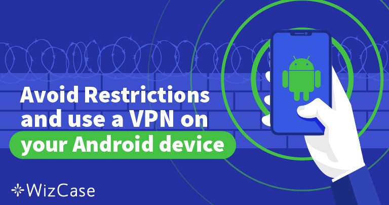 Die 10 besten VPN für Android in 2025 – Schütze deinem Handy