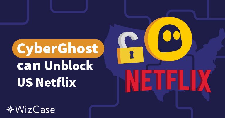 CyberGhost funktioniert nicht mit Netflix (US)? Lösung in 2025