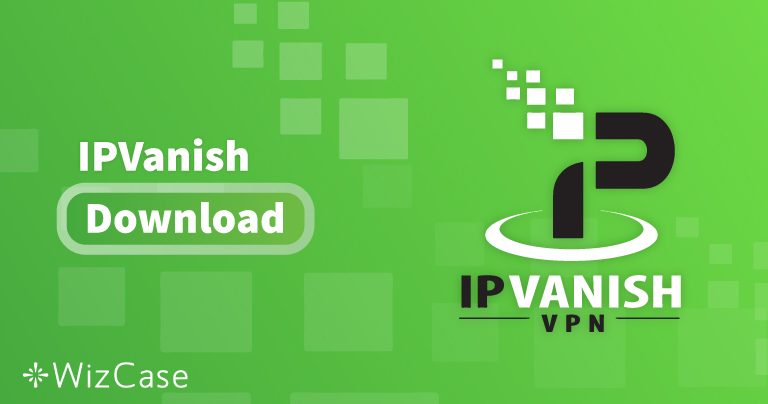 Download IPVanish (neueste Version) f&uuml;r Desktop und Handys