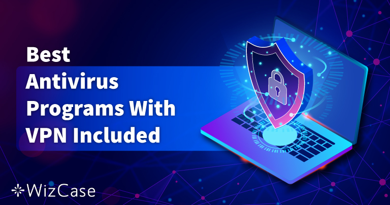 5 besten Antivirus mit integriertem VPN im Jahr 2026