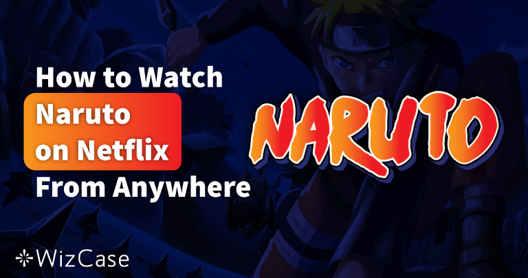 Wie du 2025 Naruto auf Netflix streamst (alle Staffeln)